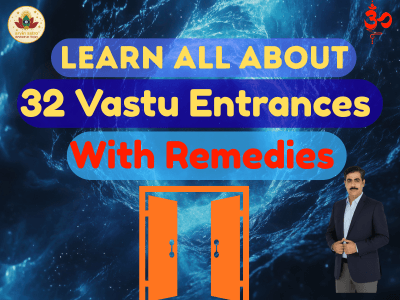 Learn 32 Vastu Entrances